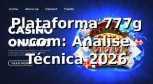 Plataforma 777g .com: Análise Técnica 2026 🚀